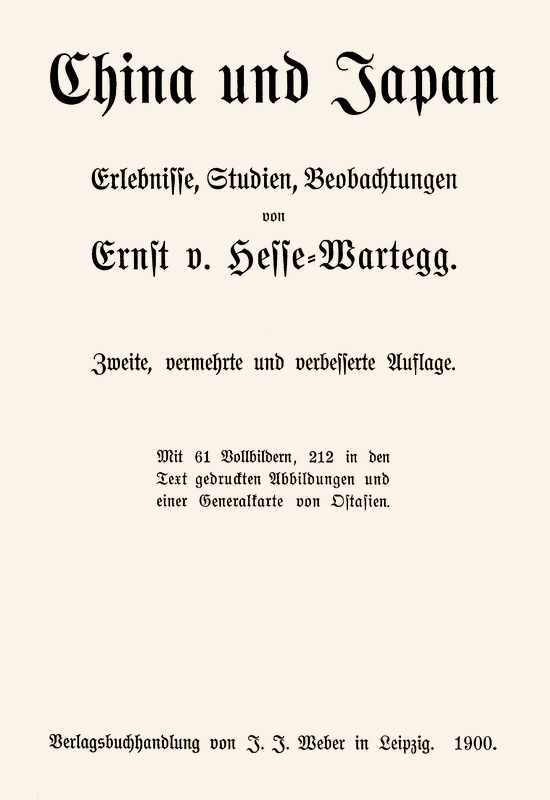 Ernst von Hesse-Wartegg - Çin ve Japonya: Deneyimler, Çalışmalar, Gözlemler