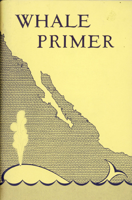 Whale Primer, with Special Attention to the California Gray Whale Whale Primer, with Special Attention to the California Gray Whale