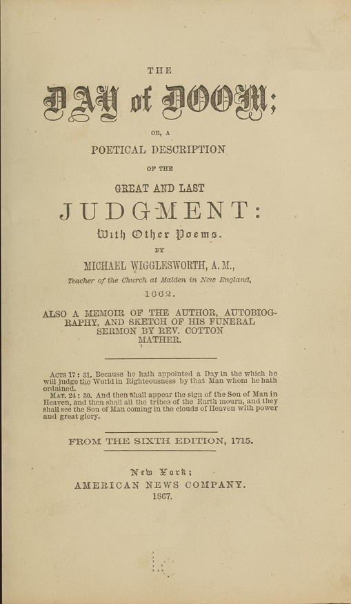 The Day of Doom; Or, A Poetical Description of the Great and Last Judgment
With Other Poems