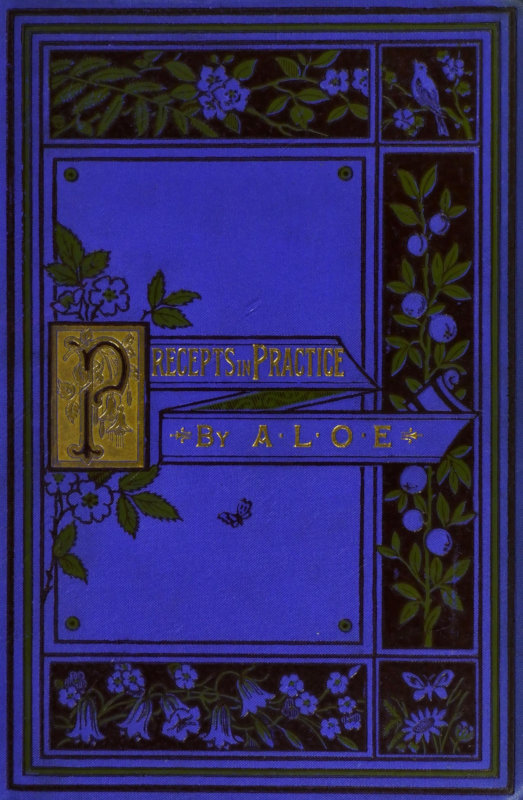 Precepts in Practice; or, Stories Illustrating the Proverbs