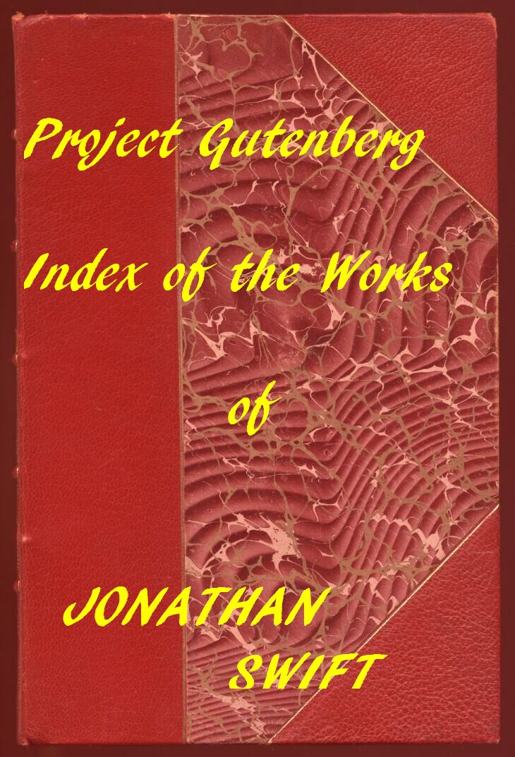 Index of the Project Gutenberg Works of Jonathan Swift Index of the Project Gutenberg Works of Jonathan Swift