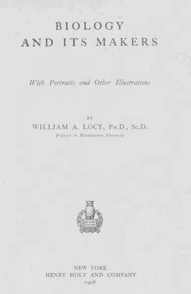 Biology and Its Makers
With Portraits and Other Illustrations