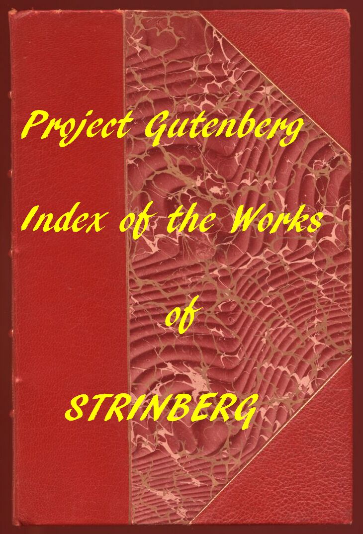 Index of the Project Gutenberg Works of August Strindberg Index of the Project Gutenberg Works of August Strindberg