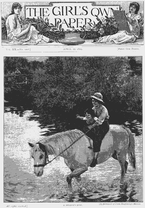 The Girl's Own Paper, Vol. XX. No. 1008, April 22, 1899 The Girl's Own Paper, Vol. XX. No. 1008, April 22, 1899