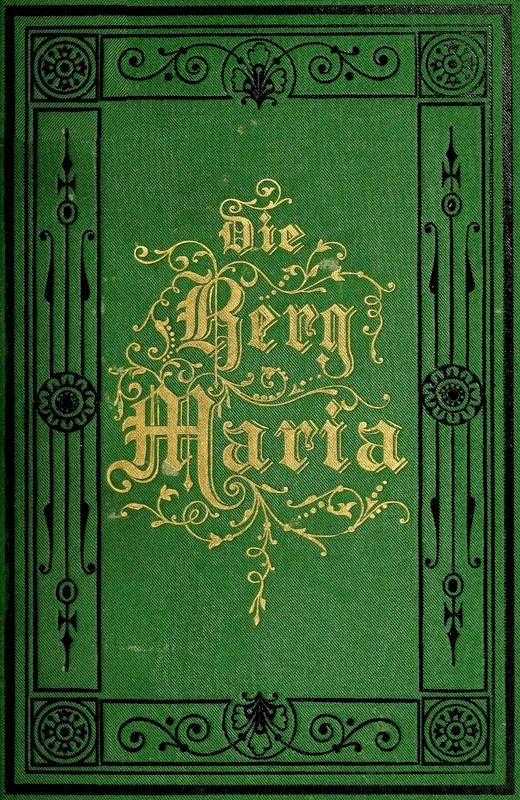 Die Berg-Maria, oder: Wer nur den lieben Gott läßt walten.
Eine Geschichtliche Erzählung aus Pennsylvanien.
