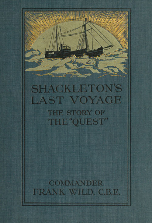 Shackleton's Last Voyage: The Story of the Quest