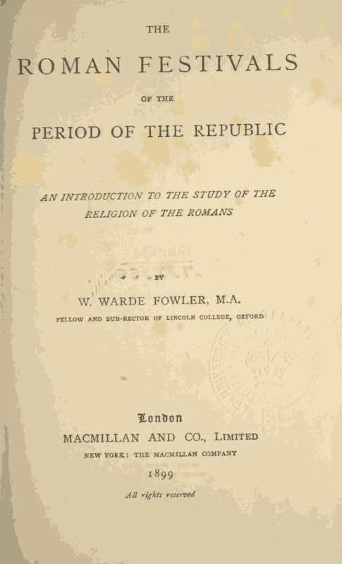 The Roman Festivals of the Period of the Republic
An Introduction to the Study of the Religion of the Romans