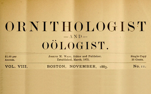 The Ornithologist and Oölogist. Vol. VIII, No. 11, November, 1883
Birds: Their Nests and Eggs