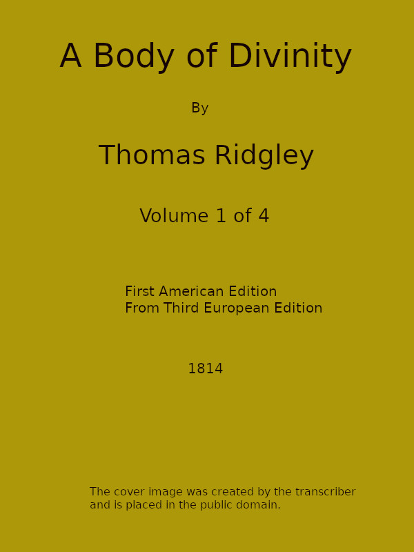 A Body of Divinity, Vol. 1 (of 4)
Wherein the doctrines of the Christian religion are explained and defended, being the substance of several lectures on the Assembly's Larger Catechism