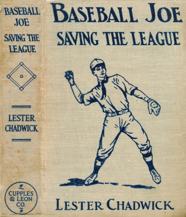 Baseball Joe Saving the League; or, Breaking Up a Great Conspiracy Baseball Joe Saving the League; or, Breaking Up a Great Conspiracy