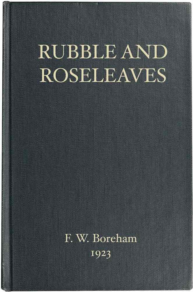 Rubble and Roseleaves, and Things of That Kind