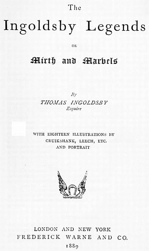 The Ingoldsby Legends; or, Mirth and Marvels The Ingoldsby Legends; or, Mirth and Marvels