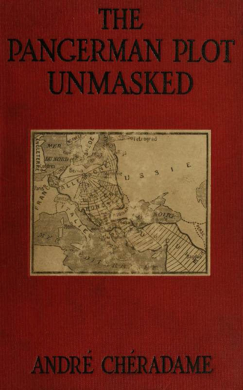 The PanGerman Plot Unmasked: Berlin's formidable peace-trap of "the drawn war" The PanGerman Plot Unmasked: Berlin's formidable peace-trap of "the drawn war"