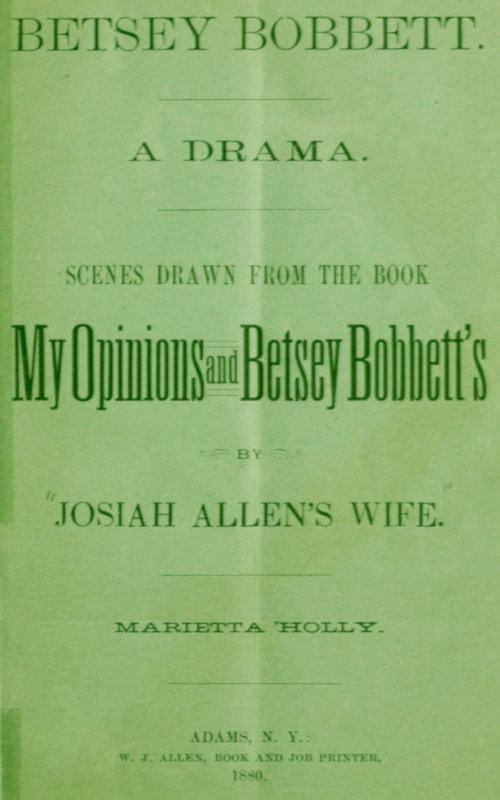 Betsey Bobbett: A Drama Betsey Bobbett: A Drama