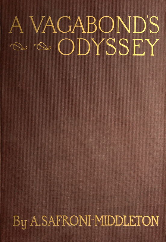 A Vagabond's Odyssey
being further reminiscences of a wandering sailor-troubadour in many lands