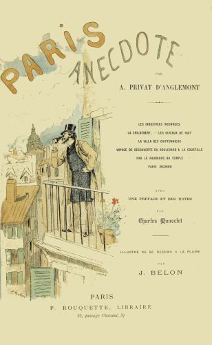 Paris Anecdote Avec une préface et des notes par Charles Monselet Paris Anecdote Avec une préface et des notes par Charles Monselet