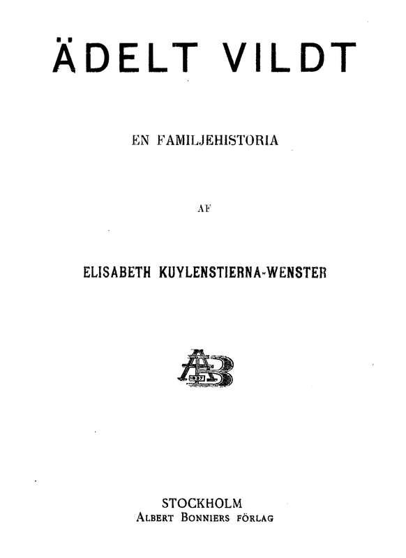 Ädelt vildt: En familjehistoria Ädelt vildt: En familjehistoria