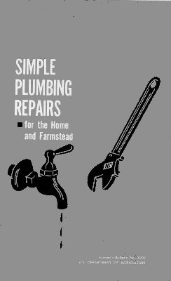 Simple Plumbing Repairs for the Home and Farmstead Simple Plumbing Repairs for the Home and Farmstead