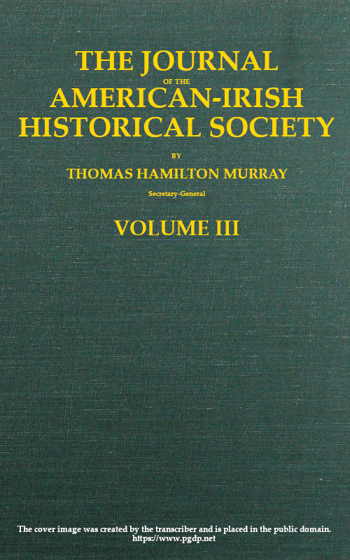 The Journal of the American-Irish Historical Society (Vol. III) The Journal of the American-Irish Historical Society (Vol. III)