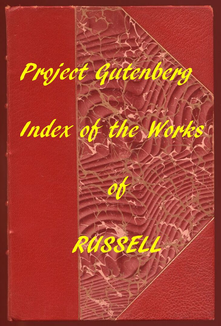 Index of the Project Gutenberg Works of Bertrand Russell Index of the Project Gutenberg Works of Bertrand Russell