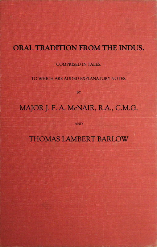 Oral Tradition from the Indus
Comprised in Tales to Which Are Added Explanatory Notes