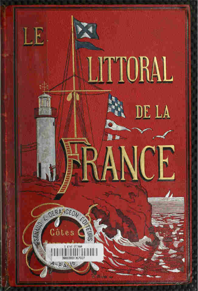 Le littoral de la France, vol. 1: Côtes Normandes de Dunkerque au Mont Saint-Michel Le littoral de la France, vol. 1: Côtes Normandes de Dunkerque au Mont Saint-Michel