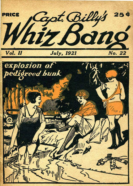 Captain Billy's Whiz Bang, Vol. 2, No. 22, July, 1921 America's Magazine of Wit, Humor and Filosophy Captain Billy's Whiz Bang, Vol. 2, No. 22, July, 1921 America's Magazine of Wit, Humor and Filosophy