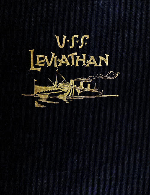 History of the U.S.S. Leviathan, cruiser and transport forces, United States Atlantic fleet
Compiled from the ship's log and data gathered by the history committee on board the ship