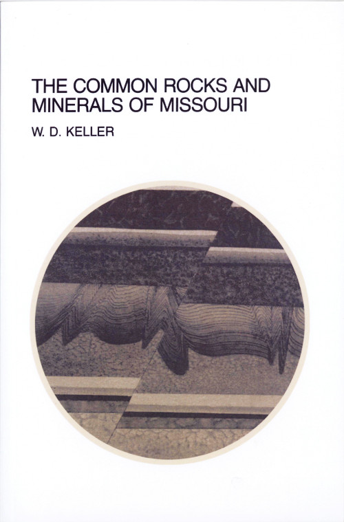 The Common Rocks and Minerals of Missouri The Common Rocks and Minerals of Missouri