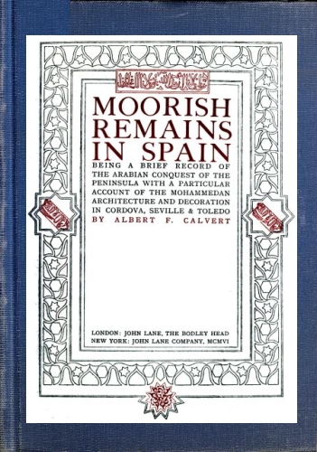 Moorish Remains in Spain Moorish Remains in Spain