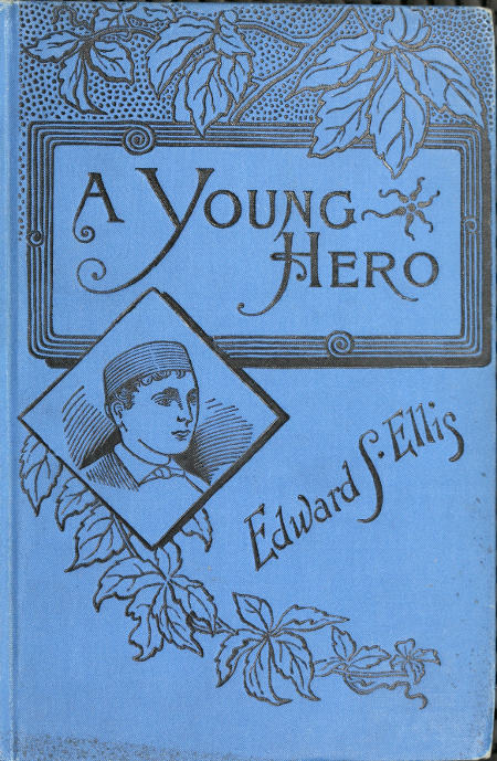 A Young Hero; Or, Fighting to Win A Young Hero; Or, Fighting to Win