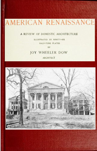 American renaissance; a review of domestic architecture American renaissance; a review of domestic architecture