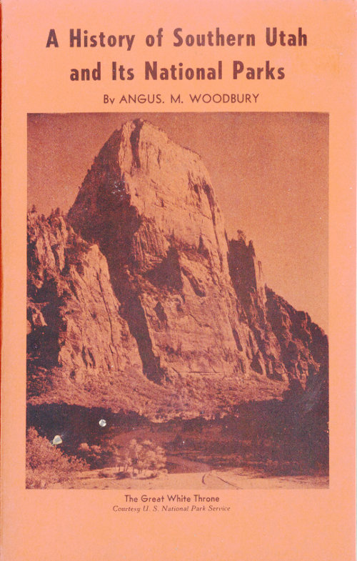A History of Southern Utah and Its National Parks (Revised) A History of Southern Utah and Its National Parks (Revised)