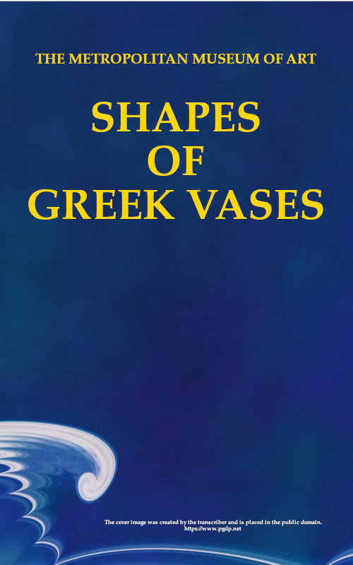 Shapes of Greek Vases Shapes of Greek Vases