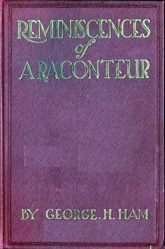 Reminiscences of a Raconteur, Between the '40s and the '20s Reminiscences of a Raconteur, Between the '40s and the '20s