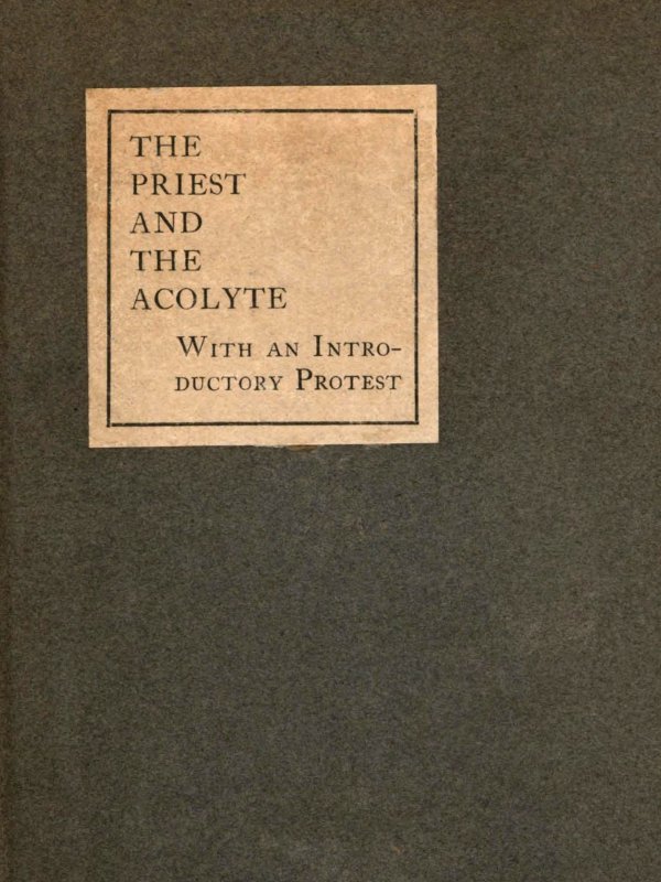 The Priest and the Acolyte
With an Introductory Protest by Stuart Mason