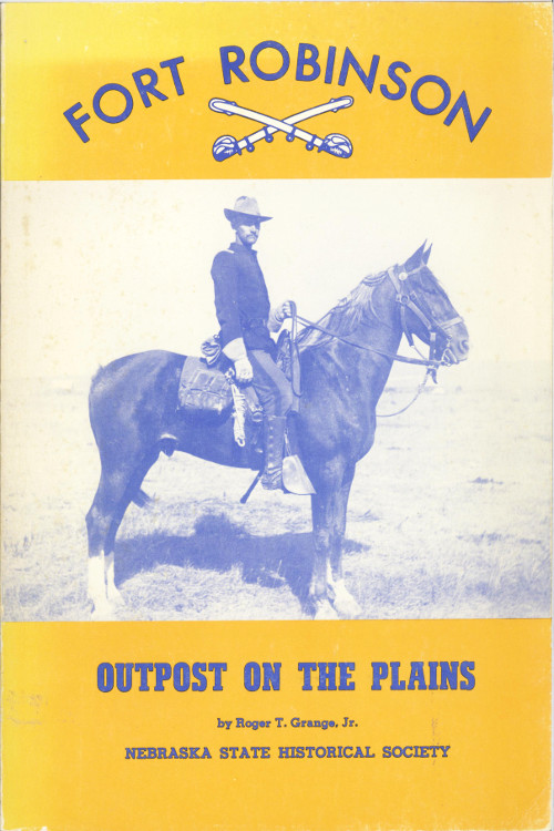 Fort Robinson: Outpost on the Plains Fort Robinson: Outpost on the Plains