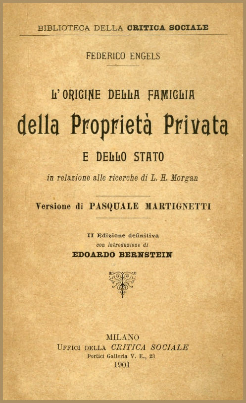 L'origine della Famiglia della Proprietà privata e dello Stato in relazione alle ricerche di L. H. Morgan L'origine della Famiglia della Proprietà privata e dello Stato in relazione alle ricerche di L. H. Morgan
