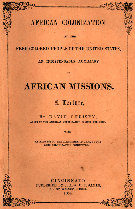 African Colonization by the Free Colored People of the United States, an Indispensable Auxiliary to African Missions. A Lecture African Colonization by the Free Colored People of the United States, an Indispensable Auxiliary to African Missions. A Lecture