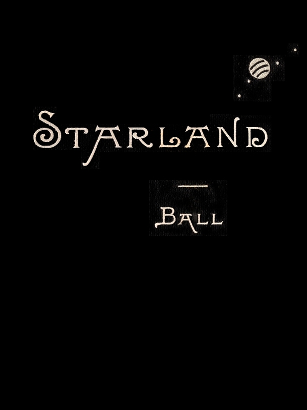 Star-land: Being Talks With Young People About the Wonders of the Heavens Star-land: Being Talks With Young People About the Wonders of the Heavens