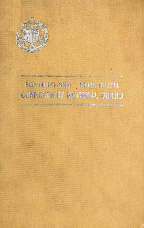 A History of the Second Division Naval Militia Connecticut National Guard A History of the Second Division Naval Militia Connecticut National Guard
