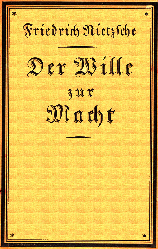 Der Wille zur Macht: Eine Auslegung alles Geschehens Der Wille zur Macht: Eine Auslegung alles Geschehens