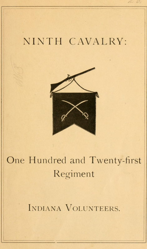 Ninth Cavalry: One Hundred and Twenty-first Regiment Indiana Volunteers Ninth Cavalry: One Hundred and Twenty-first Regiment Indiana Volunteers