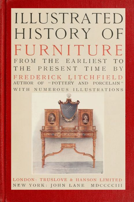 Illustrated History of Furniture, fifth ed.
From the Earliest to the Present Time