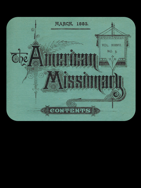 The American Missionary — Volume 37, No. 3, March, 1883 The American Missionary — Volume 37, No. 3, March, 1883