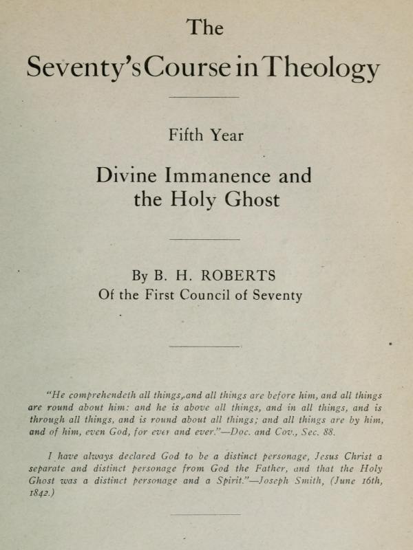 The Seventy's Course in Theology, Fifth Year
Divine Immanence and the Holy Ghost