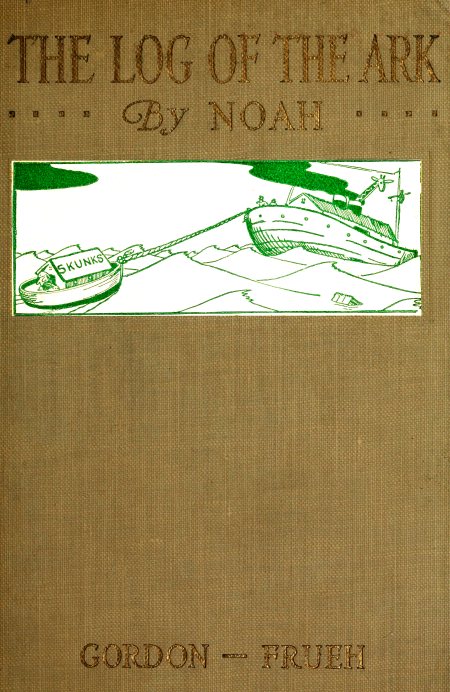 The Log of the Ark, by Noah; Hieroglypics by Ham The Log of the Ark, by Noah; Hieroglypics by Ham