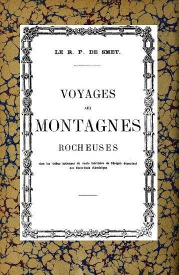 Voyage aux montagnes Rocheuses Chez les tribus indiennes du vaste territoire de l'Orégon dépendant des Etats-Unis d'Amérique Voyage aux montagnes Rocheuses Chez les tribus indiennes du vaste territoire de l'Orégon dépendant des Etats-Unis d'Amérique