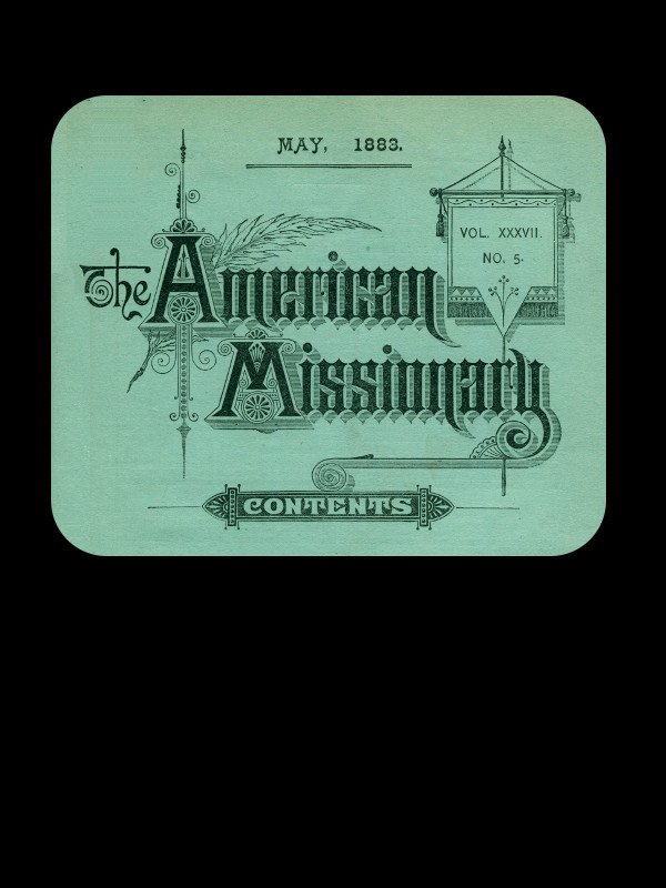 The American Missionary — Volume 37, No. 5, May, 1883 The American Missionary — Volume 37, No. 5, May, 1883