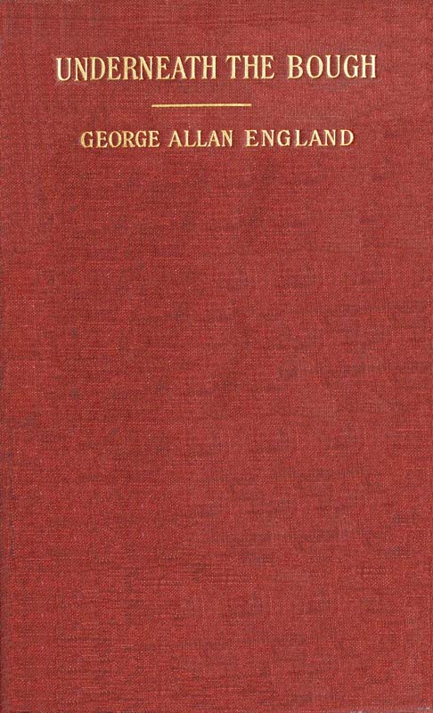 Underneath the Bough: A Book of Verses